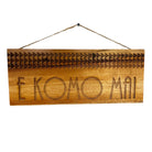 E Komo Mai with Tribal Design | Koa Wood Sign