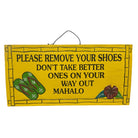 Please Remove Shoes Don't Take Better Ones | Welcome Sign