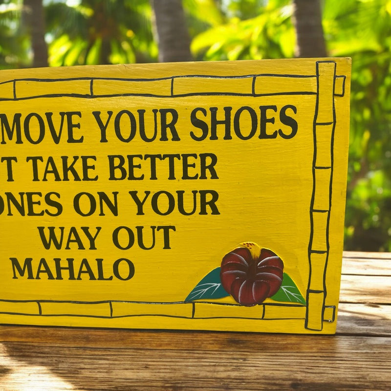 Please Remove Shoes Don't Take Better Ones | Welcome Sign