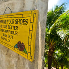 Please Remove Shoes Don't Take Better Ones | Welcome Sign