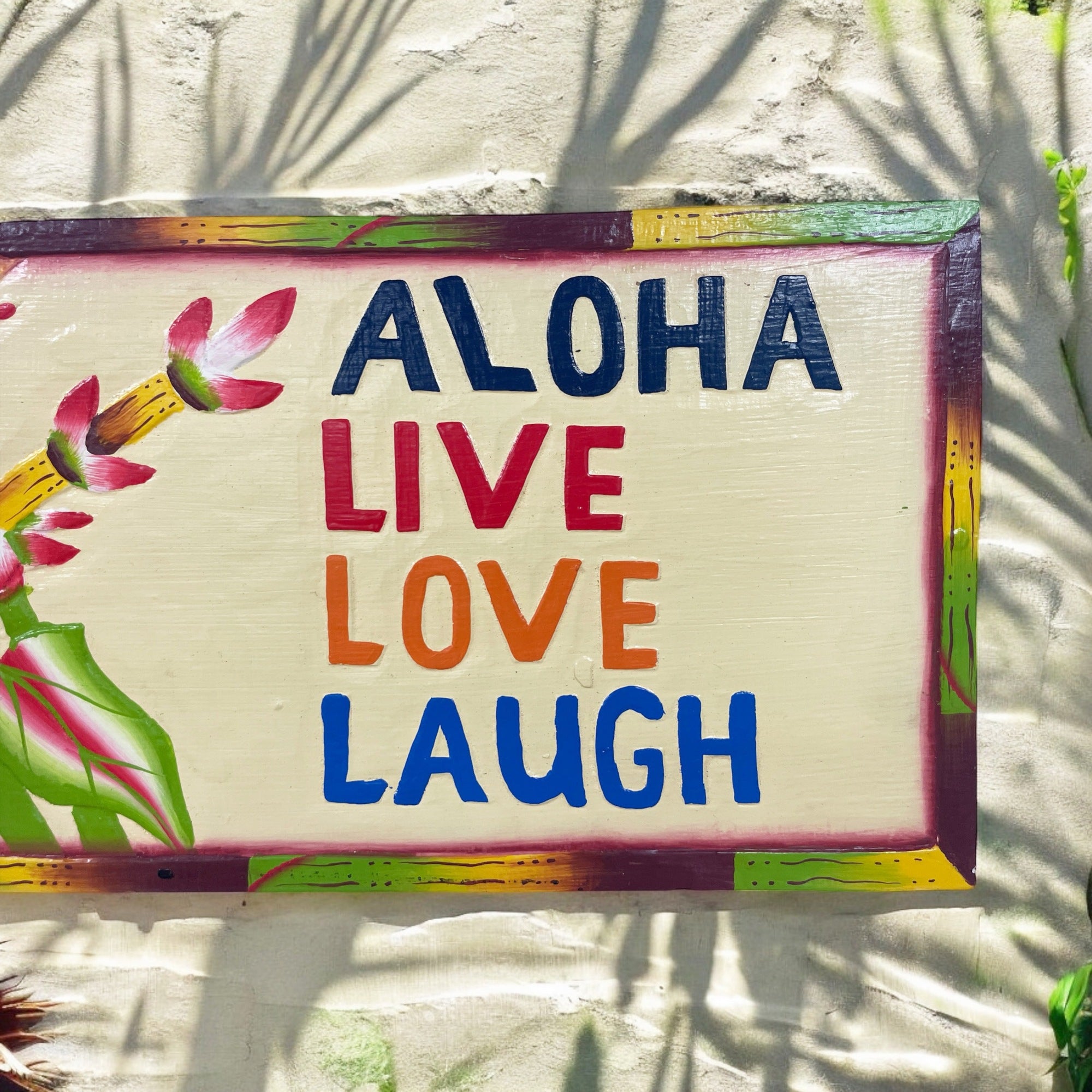 Aloha - Live - Love - Laugh | Hawaiian Sign