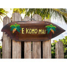 E Komo Mai with Palm Trees | Welcome Sign