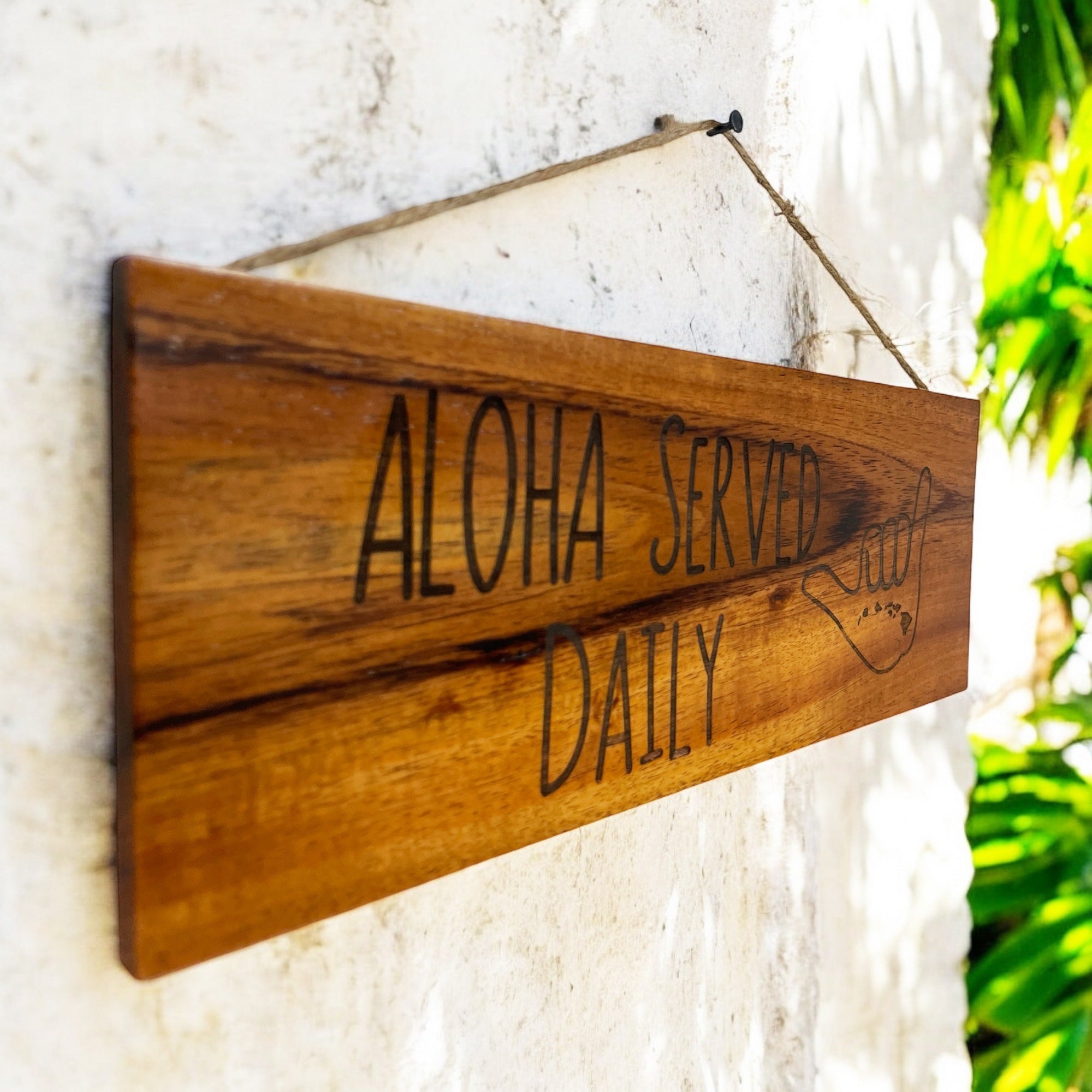 Aloha Served Daily with Shaka | Koa Wood Sign