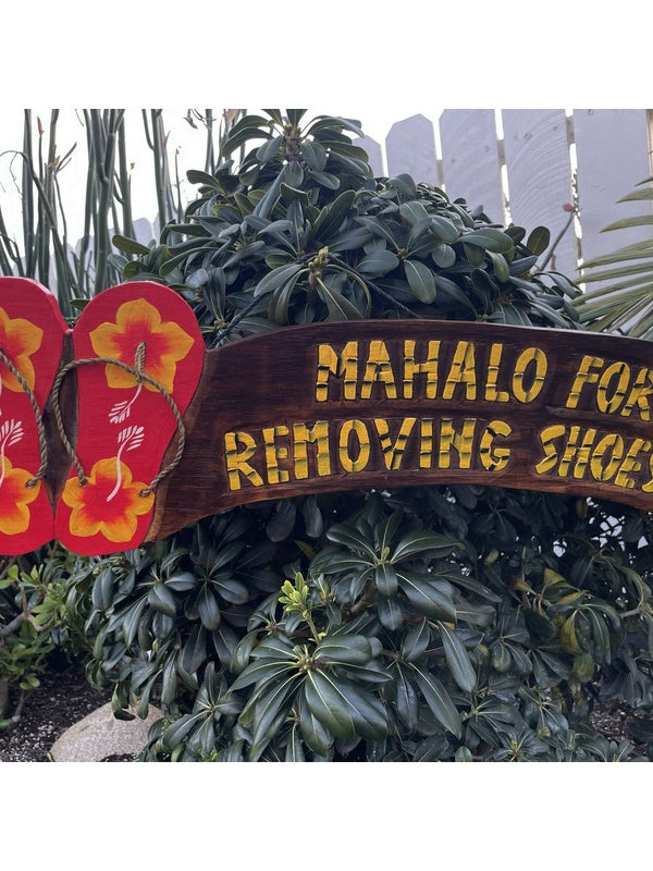 Mahalo For Removing Shoes w/ Red Slippers