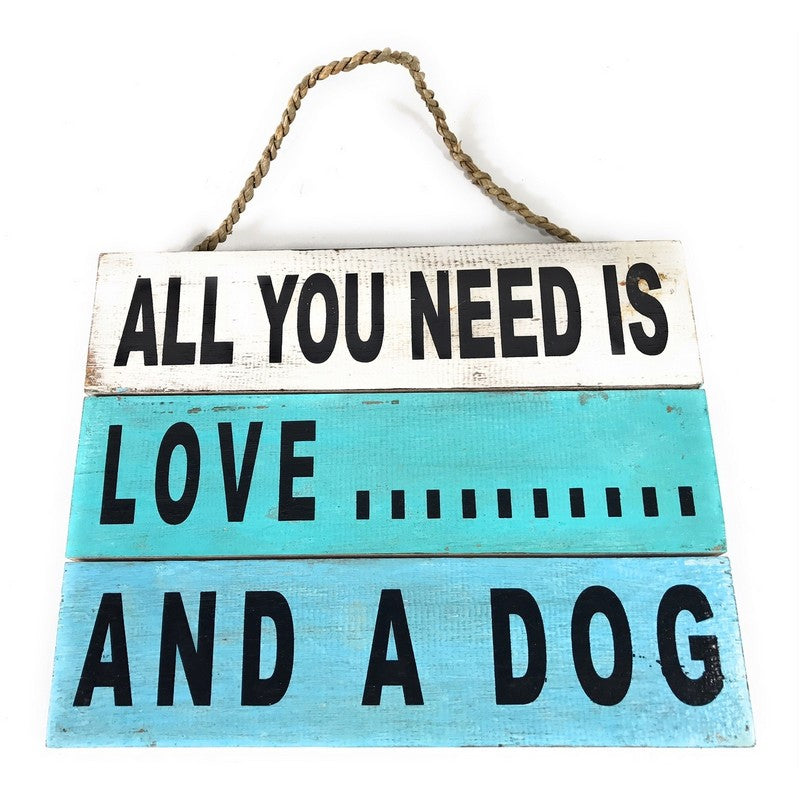 All You Need is Love... And A Dog | Beach House Sign - Makana Hut